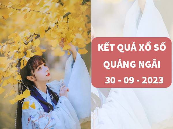 Thống kê kết quả SXQNI ngày 30/9/2023 thứ 7 hôm nay