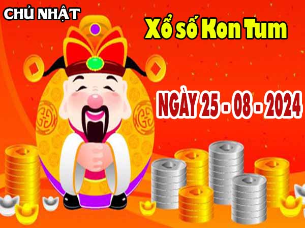 Thống kê XSKT ngày 25/8/2024 – Thống kê KQ xổ số Kon Tum chủ nhật