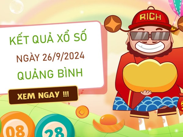 Thống kê XSQB ngày 26/9/2024 tham khảo chốt số thứ 5