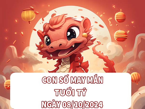 Con số may mắn tuổi Tý ngày 8/10/2024 thứ 3 hôm nay