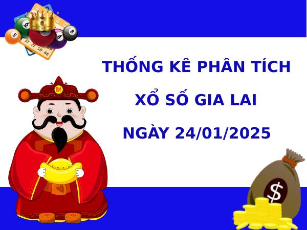 Thống kê phân tích XSGL ngày 24/1/2025 thứ 6 hôm nay