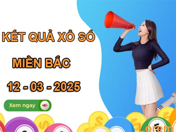 Phân tích thống kê XSMB ngày 12/3/2025 thứ 4 hôm nay