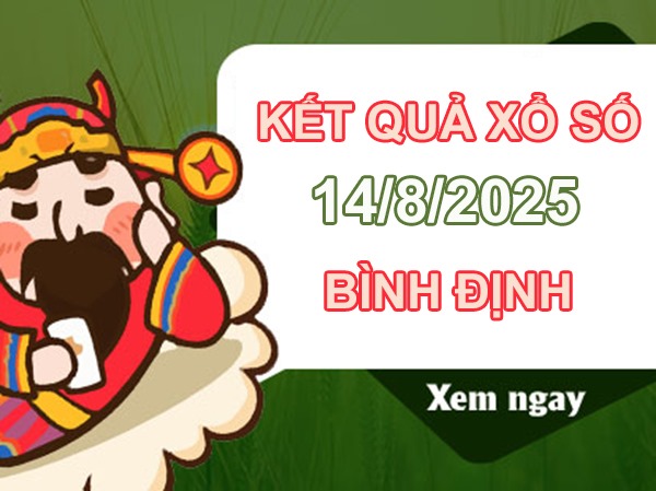 Thống kê xổ số Bình Định ngày 14/8/2025 chuẩn xác